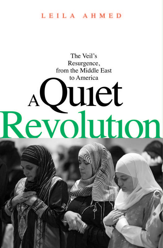 3) A Quiet Revolution: The Veil's Resurgence, from the Middle East to America
